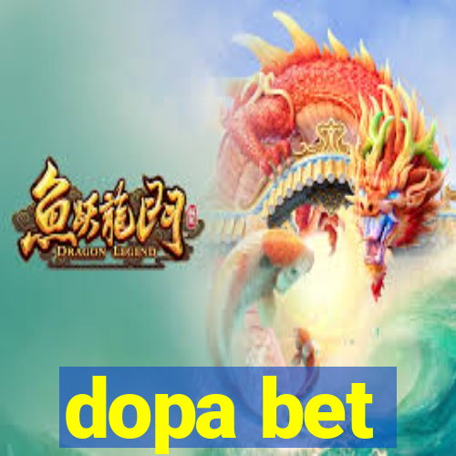 dopa bet